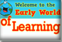 Early World of Learning